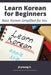 Learn Korean for Beginners - Basic Korean Simplified for You by Ji-Young S