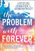 The Problem with Forever by Jennifer L. Armentrout