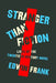 Stranger Than Fiction: The Lives of the Twentieth-Century Novel by Edwin Frank