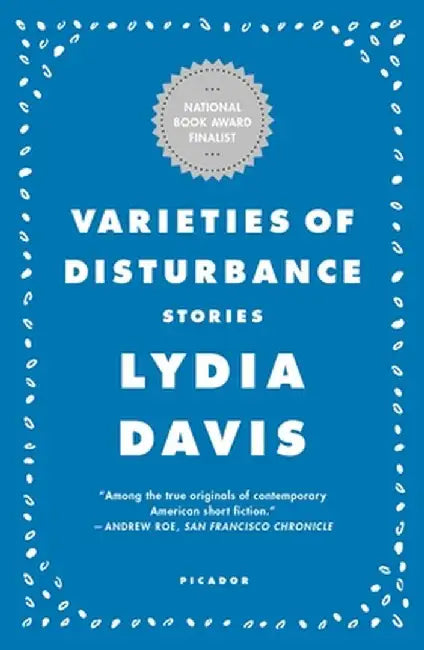 Varieties of Disturbance: Stories by Lydia Davis