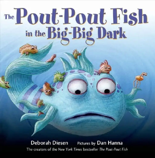 The Pout-Pout Fish in the Big-Big Dark by Deborah Diesen