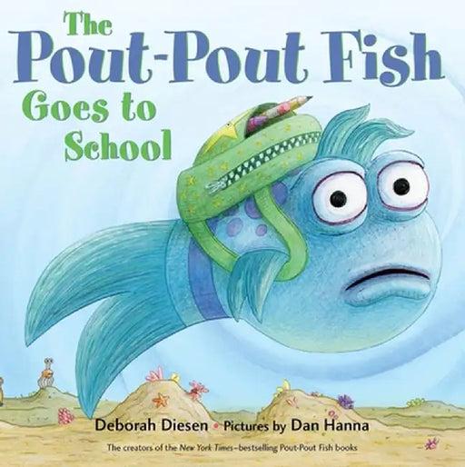 The Pout-Pout Fish Goes to School by Deborah Diesen