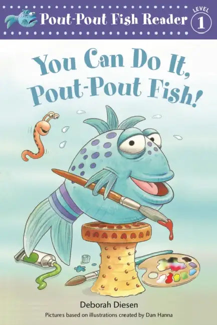 You Can Do It, Pout-Pout Fish! by Deborah Diesen, Dan Hanna