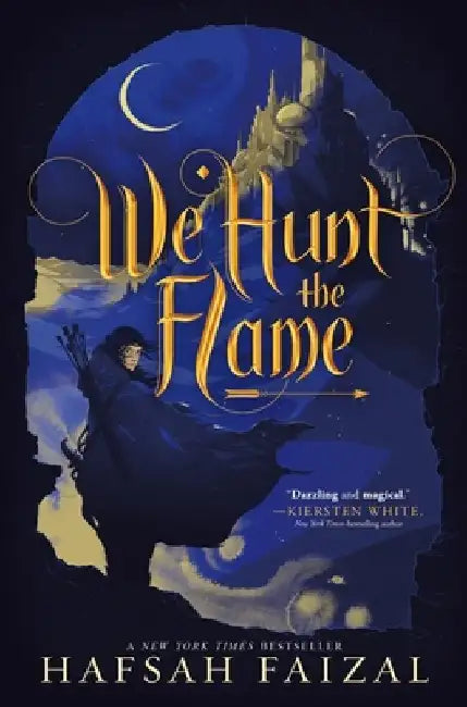 We Hunt the Flame by Hafsah Faizal