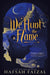 We Hunt the Flame by Hafsah Faizal