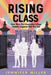 First Generation: How Three First-Generation College Students Made It Through Freshman Year by Jennifer Miller