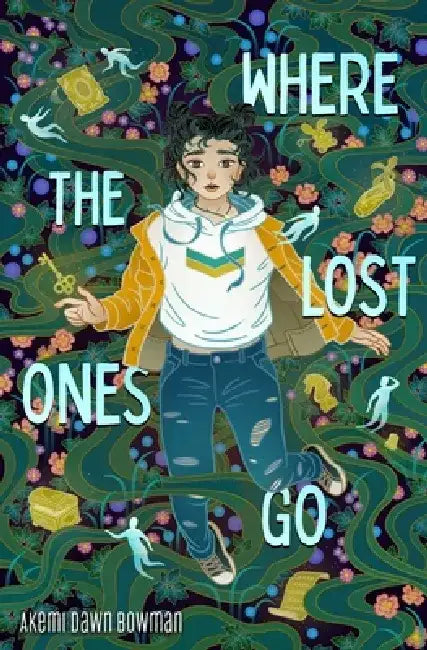 Where the Lost Ones Go by Akemi Dawn Bowman