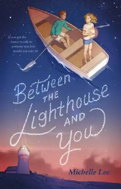 Between the Lighthouse and You by Michelle Lee