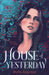 House of Yesterday by Deeba Zargarpur