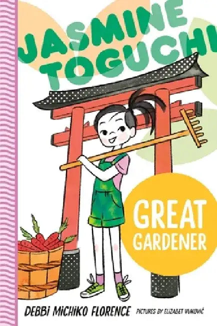 Jasmine Toguchi, Great Gardener by Debbi Michiko Florence