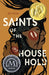 Saints of the Household by Ari Tison