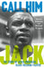 Jack Robinson: The Story of a Black Freedom Fighter by Yohuru Williams