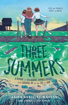 Three Summers by Amra Sabic-El-Rayess