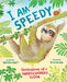 I Am Speedy: Confessions of a Turbocharged Sloth by Kristen Tracy, Erin Kraan