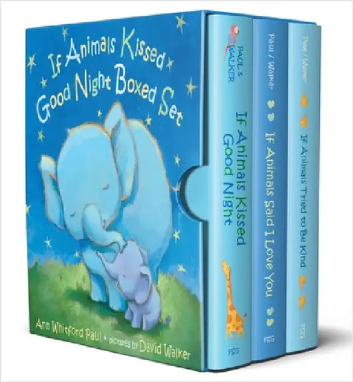 If Animals Kissed Good Night: If Animals Kissed Good Night, If Animals Said I Love You, If Animals Tried to Be Kind by Ann Whitford/ Walker, David (ILT) Paul