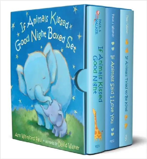 If Animals Kissed Good Night: If Animals Kissed Good Night, If Animals Said I Love You, If Animals Tried to Be Kind by Ann Whitford/ Walker, David (ILT) Paul