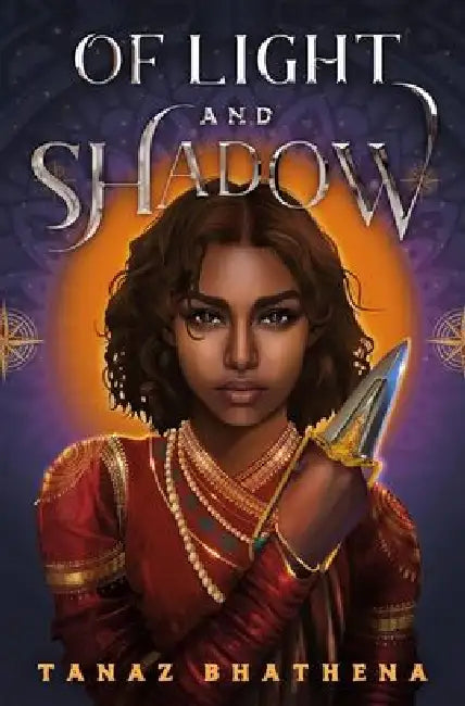 Of Light And Shadow by Tanaz Bhathena