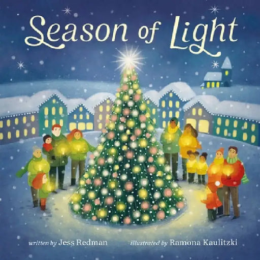 Season of Light: A Celebration of Christmas by Jess Redman