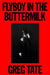 Flyboy in the Buttermilk: Essays on Contemporary America by Greg Tate, Hanif Abdurraqib, Jr. Gates Henry Louis