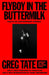 Flyboy in the Buttermilk: Essays on Contemporary America by Greg Tate, Hanif Abdurraqib, Jr. Gates Henry Louis