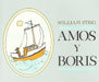 Amos Y Boris by William Steig