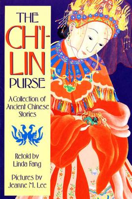 The Ch'i-Lin Purse: A Collection of Ancient Chinese Stories by Linda Fang