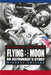 Flying to the Moon: An Astronaut's Story by Michael Collins