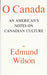 O Canada: An American's Notes on Canadian Culture by Edmund Wilson