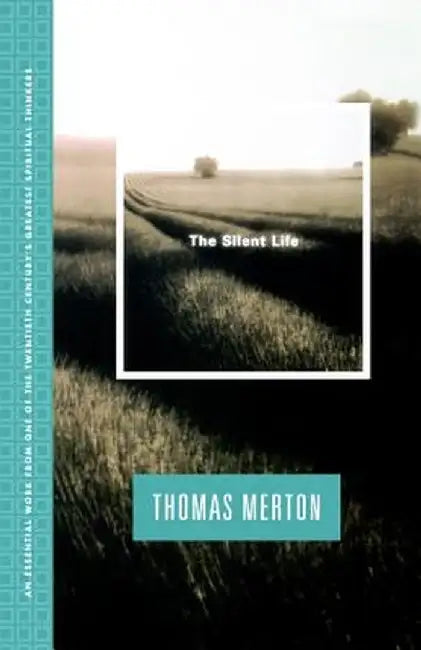Silent Life by Thomas Merton