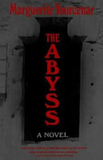 The Abyss by Marguerite Yourcenar