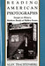 Reading American Photographs: Images as History-Mathew Brady to Walker Evans by Alan Trachtenberg