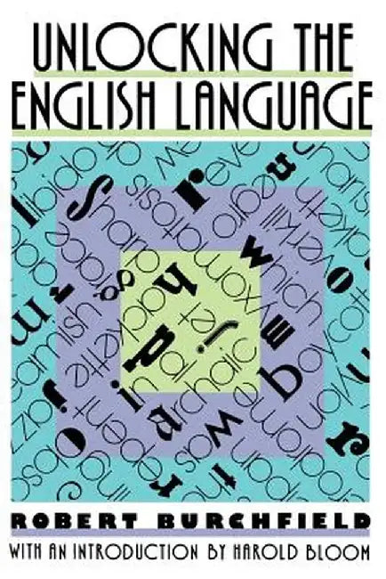 Unlocking the English Language by Robert Burchfield