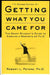 Getting What You Came for: The Smart Student's Guide to Earning a Master's or a Ph.D. by Robert L. Peters