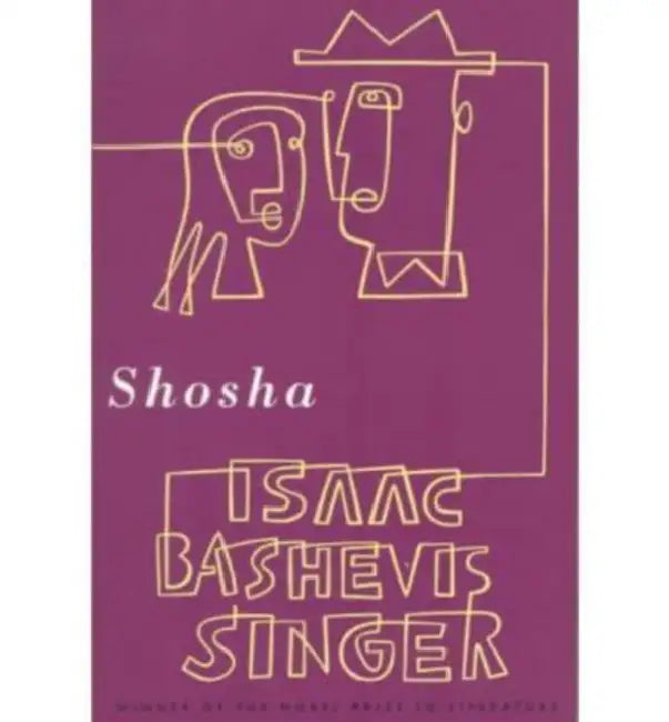 Shosha by Isaac Bashevis Singer