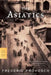 The Asiatics by Frederic Prokosch