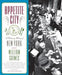 Appetite City: A Culinary History of New York by William Grimes