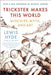Trickster Makes This World: Mischief, Myth, and Art by Lewis Hyde