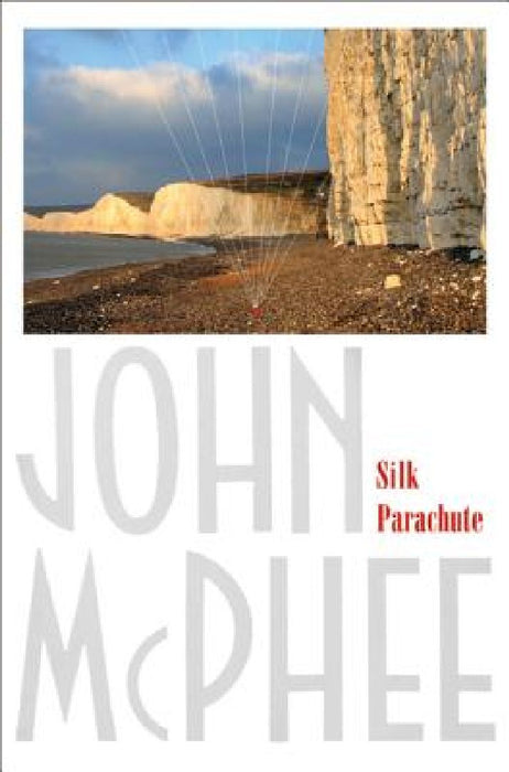 Silk Parachute by John McPhee