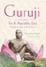 Guruji: A Portrait of Sri K. Pattabhi Jois Through the Eyes of His Students by Guy Donahaye