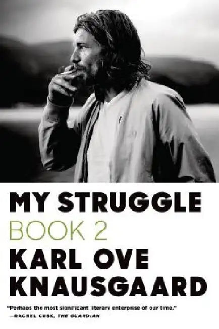 My Struggle, Book 2: A Man in Love by Karl Ove Knausgaard