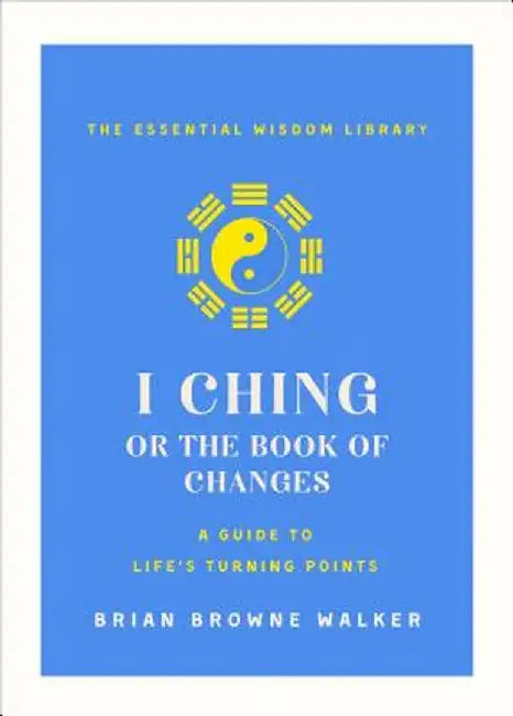 I Ching: The Book of Change: A New Translation by David Hinton