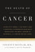 The Death of Cancer: After Fifty Years on the Front Lines of Medicine, a Pioneering Oncologist Reveals Why the War on Cancer Is Winnable--A by Vincent T. DeVita