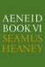 Aeneid Book VI: A New Verse Translation: Bilingual Edition by Seamus Heaney