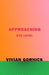 Approaching Eye Level by Vivian Gornick