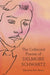 The Collected Poems of Delmore Schwartz by Delmore Schwartz, Ben Mazer