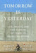 Tomorrow Is Yesterday: Life Death and the Pursuit of Peace in Israel/Palestine 