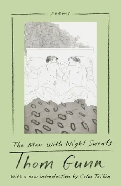 The Man with Night Sweats: Poems by Thom Gunn, Colm Tóibín