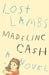 Lost Lambs by Madeline Cash