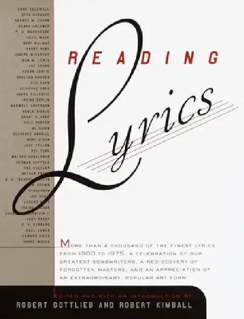Reading Lyrics: More Than 1,000 of the Twentieth Century's Finest Song Lyrics by Robert Gottlieb