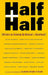 Half and Half: Writers on Growing Up Biracial and Bicultural by Claudine C. O'Hearn